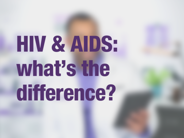 Graphic with text "HIV & AIDS: what's the difference?" with doctor in background